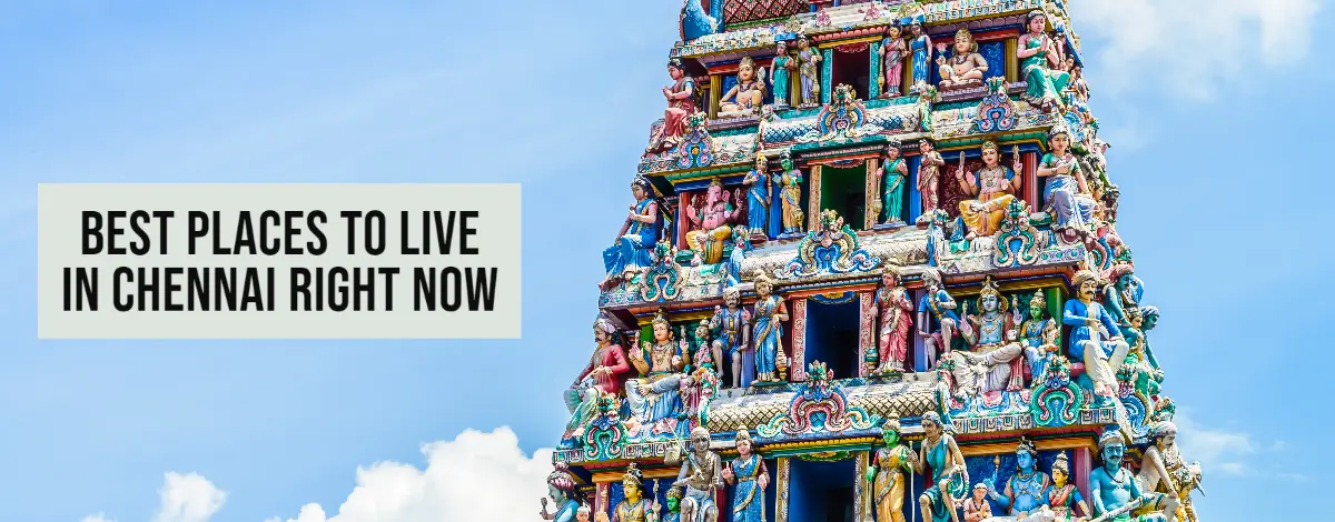 The Best Places To Live In Chennai Right Now